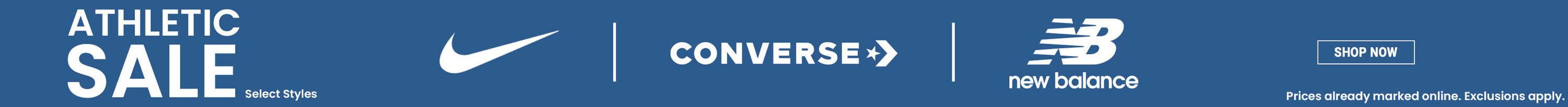 Athletic Sale. Select styles. Nike. Converse. New Balance. Prices already marked online. Exclusions apply. Shop Now.