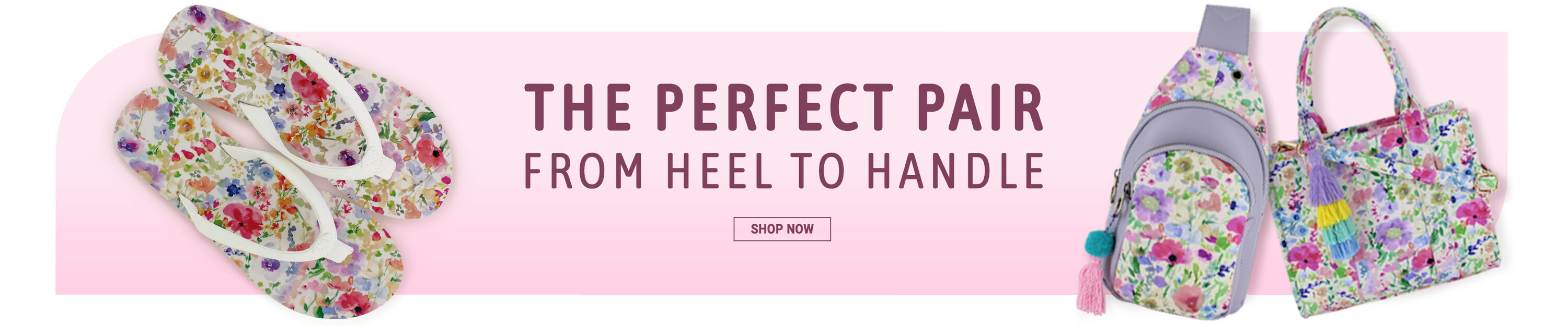 The Perfect Pair from Heel to Handle. Shop Now.