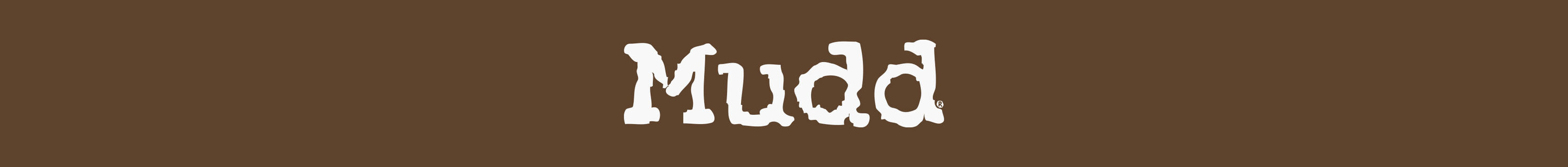 Mudd. Shop Now.