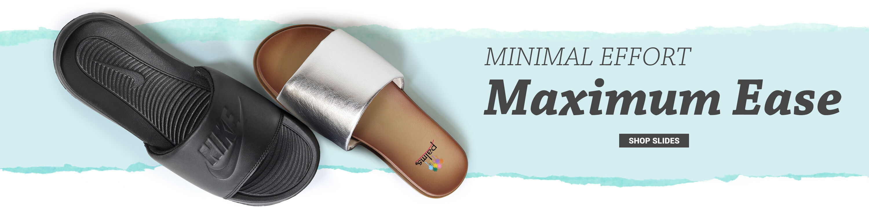 Minimal Effort. Maximum Ease. Shop Slides.
