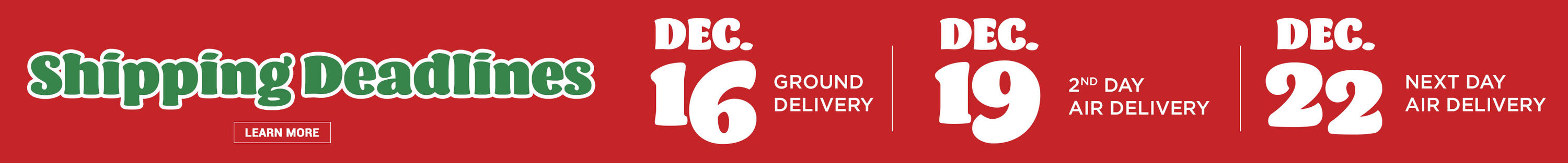 'Shipping Deadlines. December 16