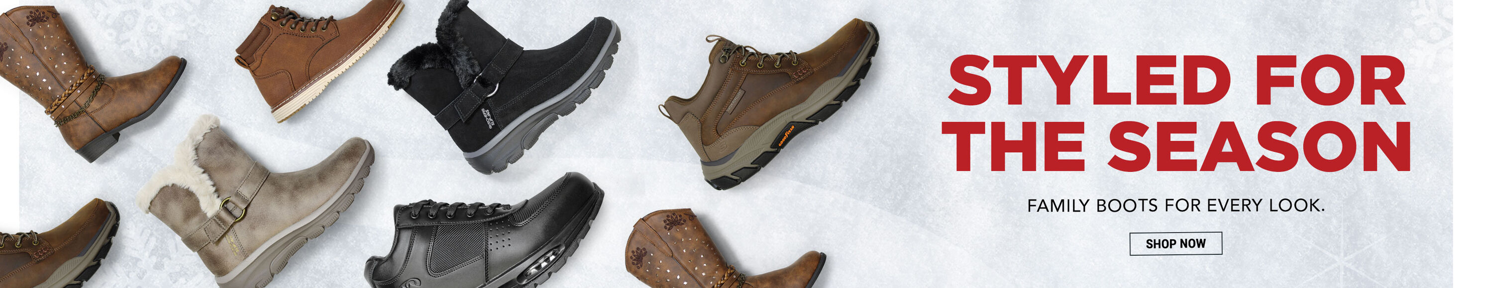 Styled for the Season. Family boots for every look. Shop now.